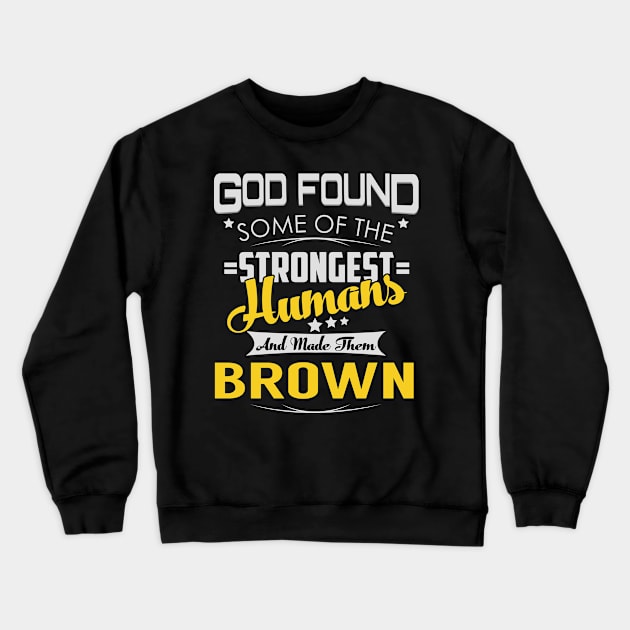 BROWN Crewneck Sweatshirt by Lotusg